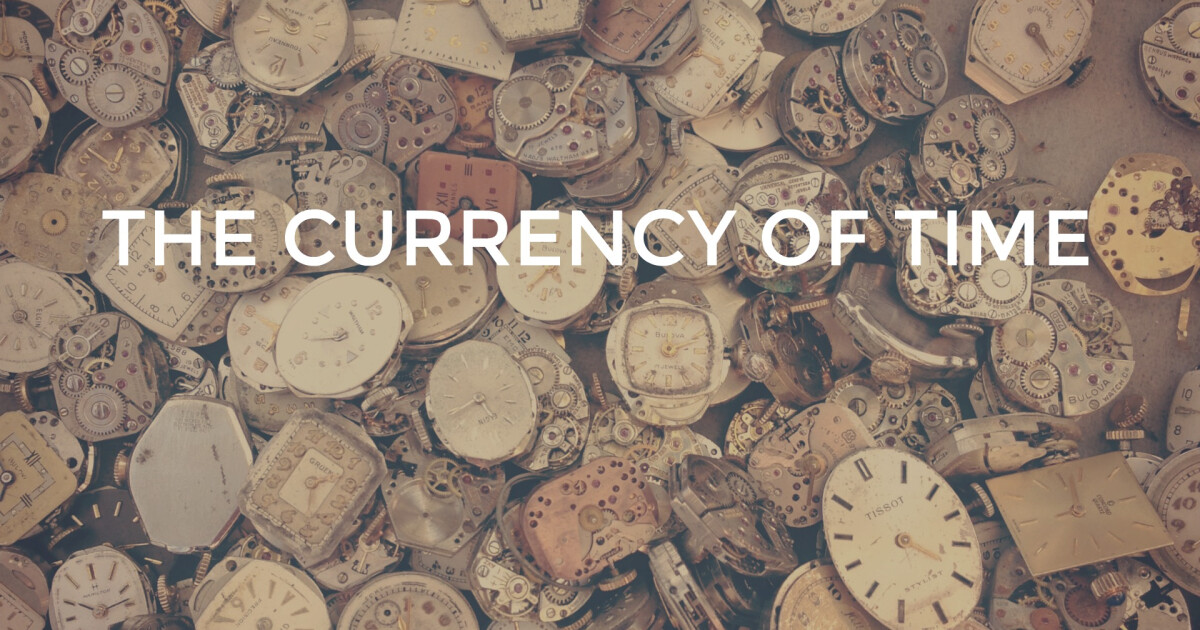 The Currency of Time Part 1 Sermons Speak the Word Church